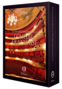 "La grande Histoire de la Comédie-Française" par H.Tierchant et G.Watelet - Télémaque 2011